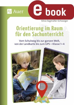 Orientierung im Raum für den Sachunterricht (eBook, PDF) - Segmüller-Schwaiger, Silvia