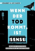 Wenn der Tod kommt, ist Sense (eBook, ePUB)