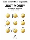 Just Money. La finanza da egosistema a ecosistema (eBook, ePUB)