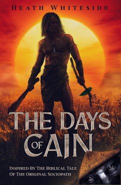 The Days of Cain (The Cain Saga, #1) (eBook, ePUB) - Whiteside, Heath