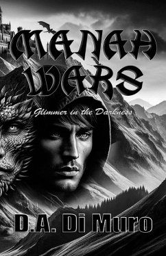 Manah Wars - Glimmer in the Darkness (eBook, ePUB) - Muro, D. A. Di