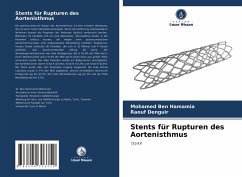 Stents für Rupturen des Aortenisthmus - Ben Hamamia, Mohamed;Denguir, Raouf