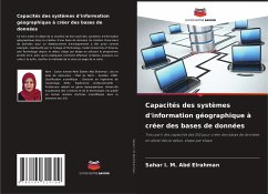 Capacités des systèmes d'information géographique à créer des bases de données - I. M. Abd Elrahman, Sahar