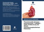 Pneumocystis Jiroveci pneumocystis &quote;CARINII&quote;, späte Entdeckung bei einem nierentransplantierten Patienten