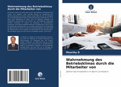 Wahrnehmung des Betriebsklimas durch die Mitarbeiter von - D, Moorthy