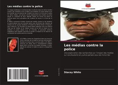 Les médias contre la police - White, Stacey