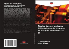 Études des céramiques diélectriques de titanate de baryum modifiées au Zr - Kaur, Karamveer;Tyagi, Anand K