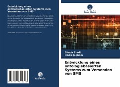 Entwicklung eines ontologiebasierten Systems zum Versenden von SMS - Fradi, Ghada;Jegham, Hédia