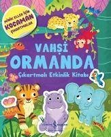 Vahsi Ormanda Cikartmali Etkinlik Kitabi - Kolektif