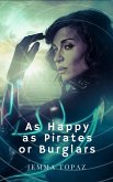 As Happy as Pirates or Burglars (Pirates and Tyrants, #1) (eBook, ePUB)