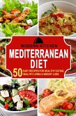 Mediterranean Diet: 50 Easy Recipes for Healthy Eating, Healthy Living & Weight Loss (eBook, ePUB)
