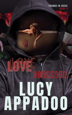 Love-Obsessed (Friends In Crisis, #4) (eBook, ePUB) - Appadoo, Lucy