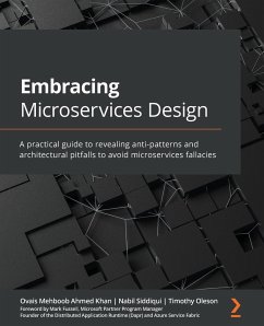Embracing Microservices Design - Khan, Ovais Mehboob Ahmed; Siddiqui, Nabil; Oleson, Timothy