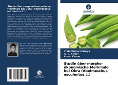 Studie über morpho-ökonomische Merkmale bei Okra (Abelmoschus esculentus L.) - Maurya, Vipin Kumar;Yadav, G. C.;Kumar, Aman