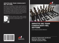 IMPATTO DEI TEAM CONSOLIDATI NEL SETTORE - Valenzuela Sandoval, Antonia;Meza López, Bethania;Camacho Félix, Librado