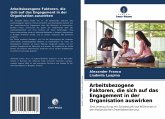 Arbeitsbezogene Faktoren, die sich auf das Engagement in der Organisation auswirken