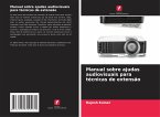 Manual sobre ajudas audiovisuais para técnicas de extensão