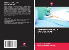 ESOPHAGOPLASTY EM CRIANÇAS - ZERIZER, Yassine;BOUKHROUF, Nourredine