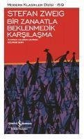 Bir Zanaatla Beklenmedik Karsilasma - Zweig, Stefan