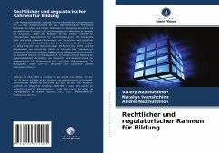 Rechtlicher und regulatorischer Rahmen für Bildung - Nazmutdinov, Valery;Ivanshchina, Natalya;Nazmutdinov, Andrei