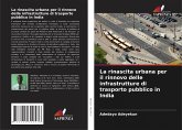 La rinascita urbana per il rinnovo delle infrastrutture di trasporto pubblico in India