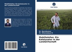 Mobiltelefon: Ein Katalysator in der Landwirtschaft - Navinkumar, Dr.;B., Dr. Dhananjaya