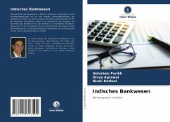 Indisches Bankwesen - Parikh, Abhishek;Agrawal, Divya;Rathod, Nirali