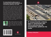 O renascimento urbano para a renovação das infra-estruturas de transportes públicos na Índia