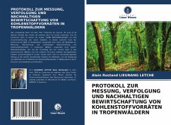 PROTOKOLL ZUR MESSUNG, VERFOLGUNG UND NACHHALTIGEN BEWIRTSCHAFTUNG VON KOHLENSTOFFVORRÄTEN IN TROPENWÄLDERN - Lieunang Letche, Alain Rostand