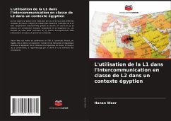 L'utilisation de la L1 dans l'intercommunication en classe de L2 dans un contexte égyptien - Waer, Hanan