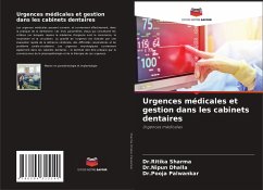 Urgences médicales et gestion dans les cabinets dentaires - Sharma, Dr.Ritika;Dhalla, Dr.Nipun;Palwankar, Dr.Pooja