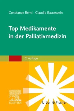 Top Medikamente in der Palliativmedizin - Rémi, Constanze;Bausewein, Claudia