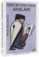 Genc Bir Doktorun Anilari - Bulgakov, Mihail