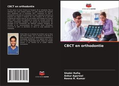 CBCT en orthodontie - Rafiq, Shabir;Agarwal, Ankur;Kumar, Reena R.