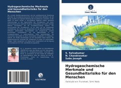Hydrogeochemische Merkmale und Gesundheitsrisiko für den Menschen - Selvakumar, S.;Chandrasekar, N.;Joseph, Sabu