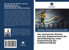 Der beninische Richter und das Regelwerkund die Streitbeilegung unter Einbeziehung der Fußballverbände - ANDOCHE AL-FADEL, A. A.