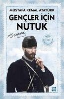 Gencler Icin Nutuk - Kemal Atatürk, Mustafa