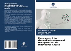 Management im Gesundheitswesen und Gastgewerbe: Ein innovativer Ansatz - Jamader, Asik Rahaman;Israr, Mohammad;Das, Anupama