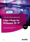 Auf den Beat gebracht: Hip-Hop in Klasse 5 - 7 (eBook, PDF)