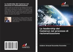 La leadership del Camerun nel processo di razionalizzazione - Essomba Essomba, Isidore Arnaud