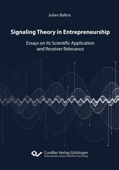 Signaling Theory in Entrepreneurship. Essays on its Scientific Application and Receiver Relevance - Henze, Judith