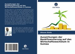 Auswirkungen der Bankfinanzierung auf das Wirtschaftswachstum in Guinea - Diallo, Alioune