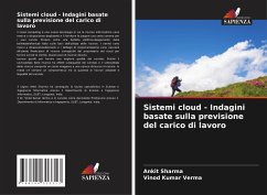 Sistemi cloud - Indagini basate sulla previsione del carico di lavoro - Sharma, Ankit;Verma, Vinod Kumar