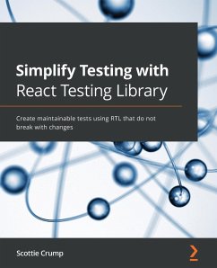 Simplify Testing with React Testing Library - Crump, Scottie