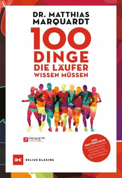 100 Dinge, die Läufer wissen müssen - Marquardt, Matthias