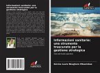 Informazioni sanitarie: uno strumento trascurato per la gestione strategica