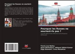 Pourquoi les Russes ne sourient-ils pas ? - Bailey, Travis Lee;Akhauri Nitish Kumar, Anna Merkulova /;Irina Manakina, Olga Diamant