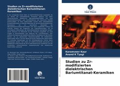 Studien zu Zr-modifizierten dielektrischen Bariumtitanat-Keramiken - Kaur, Karamveer;Tyagi, Anand K
