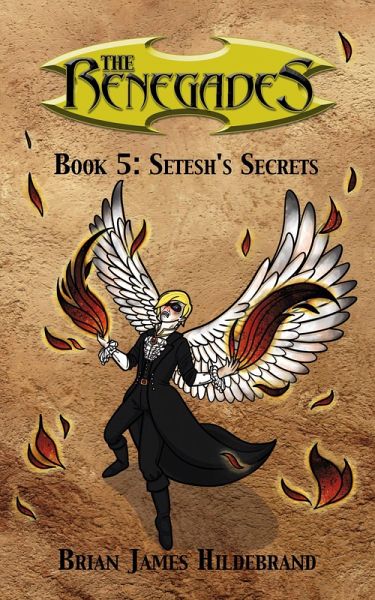 The Renegades Book 5: Setesh's Secrets (eBook, ePUB) The Renegades Book 5: Setesh's Secrets (eBook, ePUB)