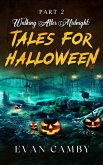 Walking After Midnight: Tales for Halloween Part II (eBook, ePUB)